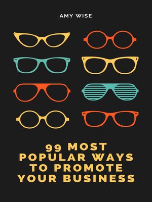 cover image of 99 Most Popular Ways to Promote Your Business